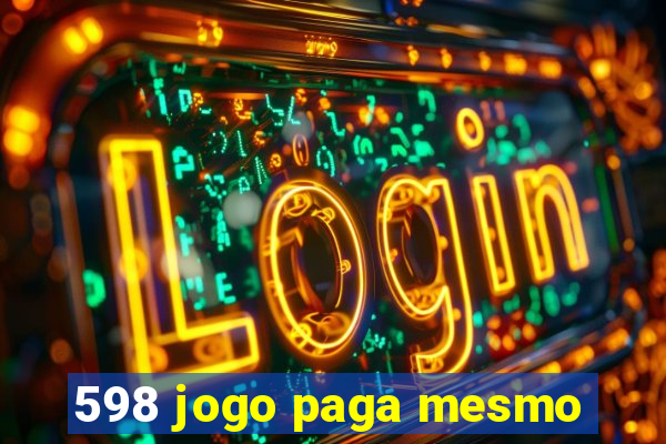 598 jogo paga mesmo